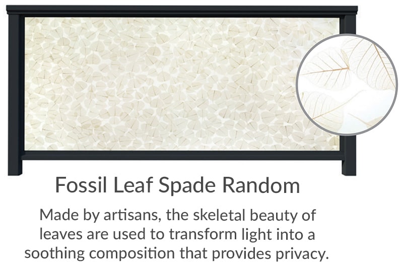 Fossil Leaf Spade Random
Made by artisans, the skeletal beauty of leaves are used to transform light into a soothing composition that provides privacy.  
