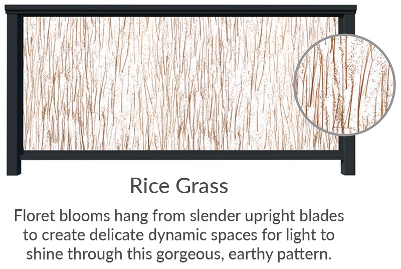 Rice Grass
Floret blooms hang from slender upright blades to create delicate dynamic spaces for light to shine through this gorgeous, earthy pattern.